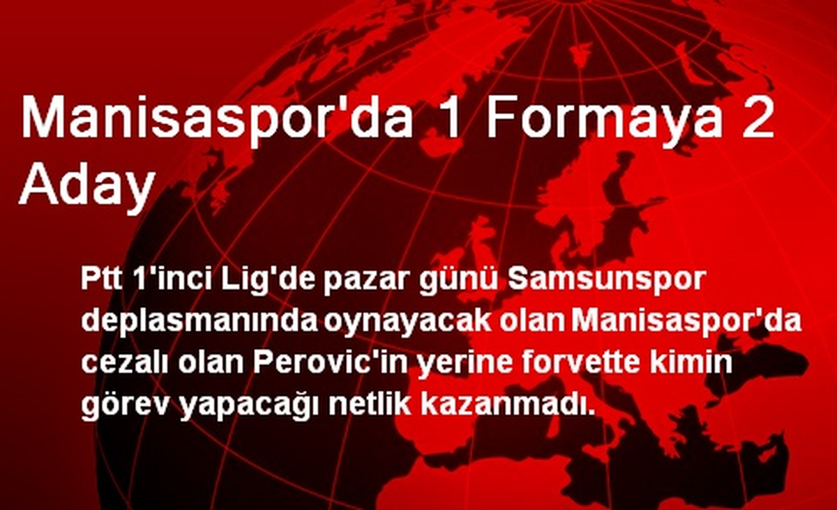 Manisaspor\'da 1 Formaya 2 Aday