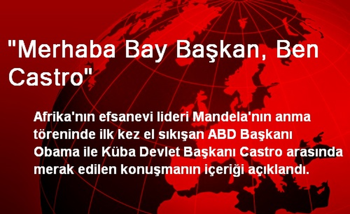 "Merhaba Bay Başkan, Ben Castro"