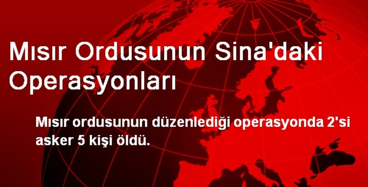 Mısır Ordusunun Sina\'daki Operasyonlarında 5 Kişi Öldü