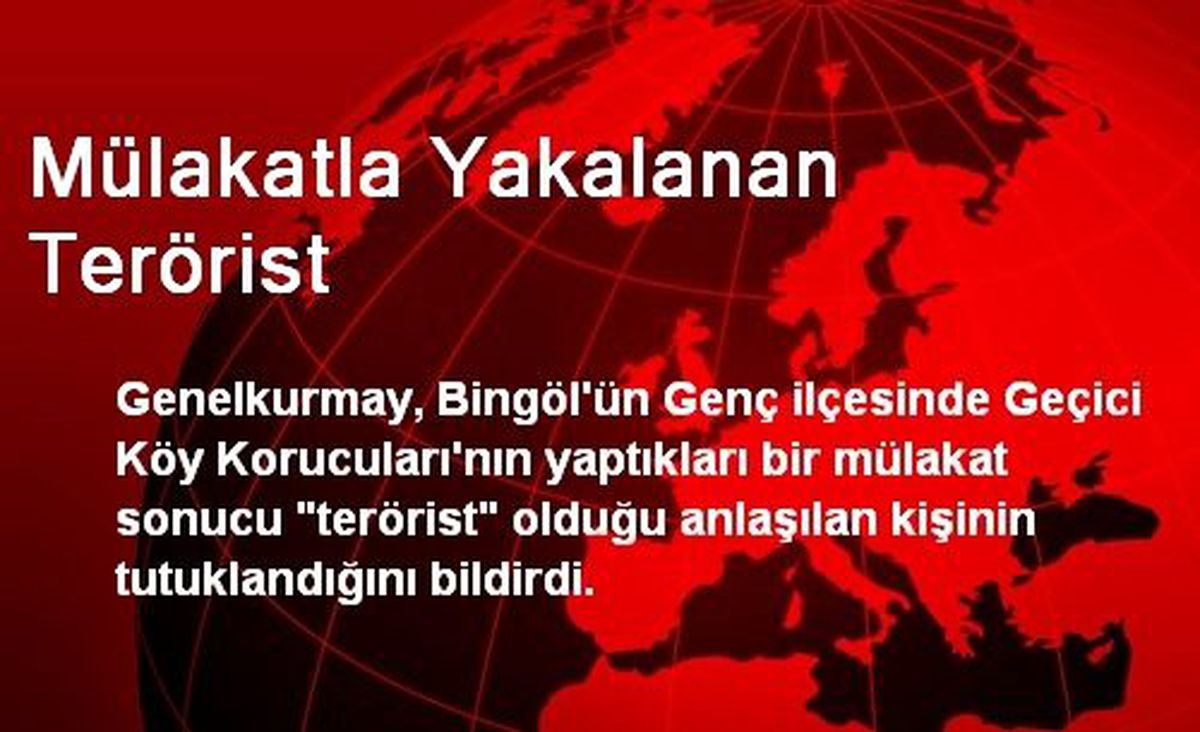 Mülakatla Yakalanan Terörist