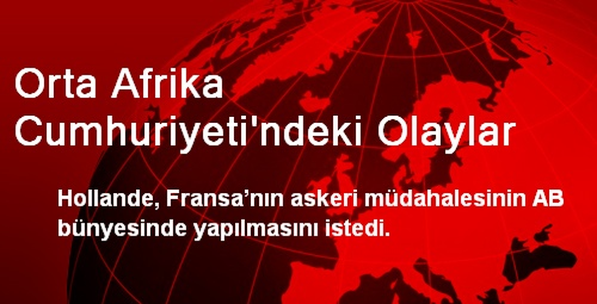 Orta Afrika Cumhuriyeti\'ndeki Olaylar