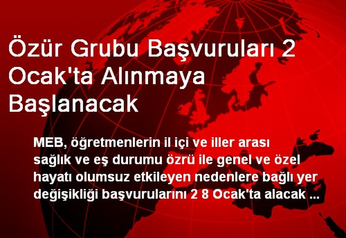 Özür Grubu Başvuruları 2 Ocak\'ta Alınmaya Başlanacak