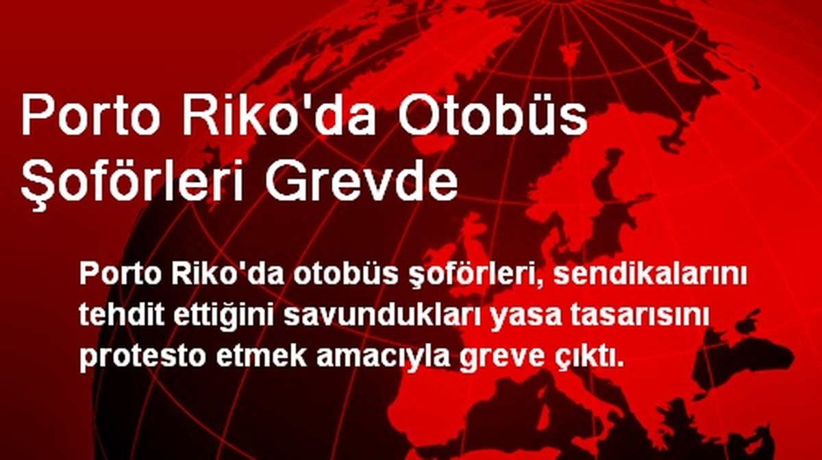 Porto Riko\'da Otobüs Şoförleri Grevde