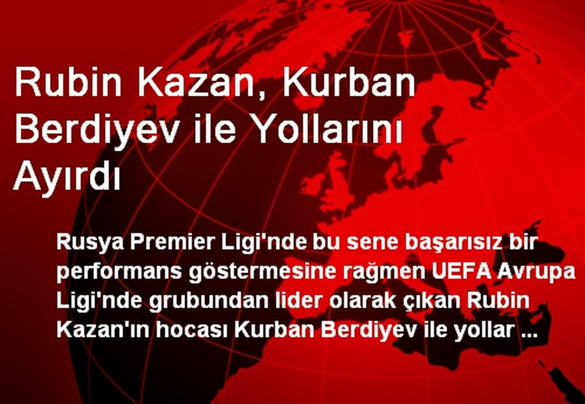 Rubin Kazan, Kurban Berdiyev ile Yollarını Ayırdı