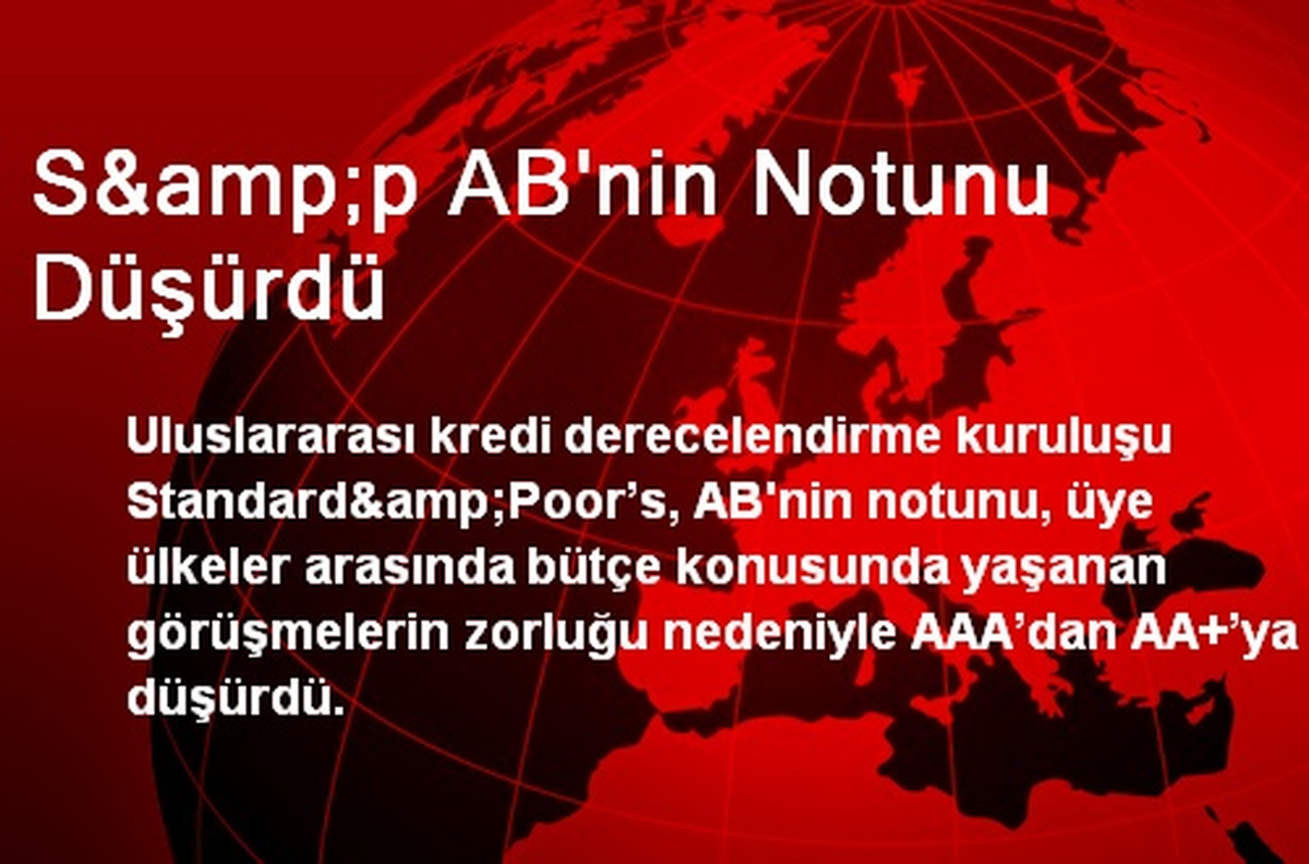 S&p AB\'nin Notunu Düşürdü
