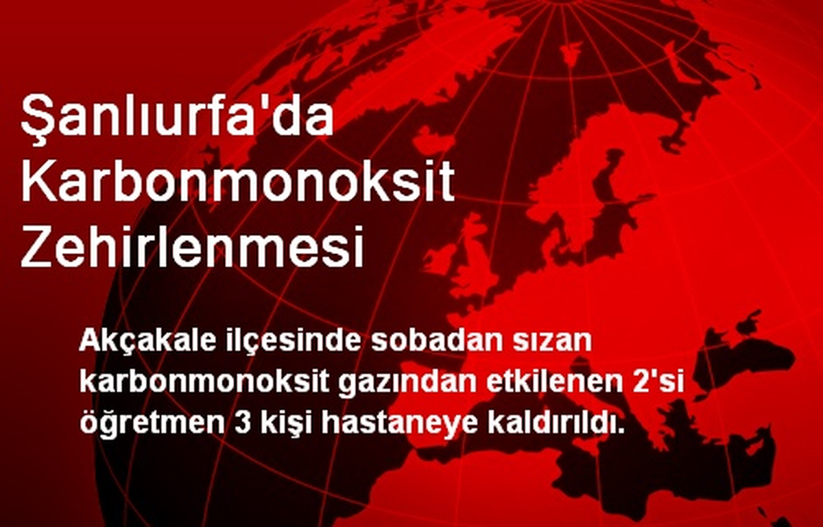 Şanlıurfa\'da Karbonmonoksit Zehirlenmesi