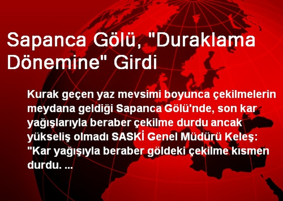 Sapanca Gölü, "Duraklama Dönemine" Girdi