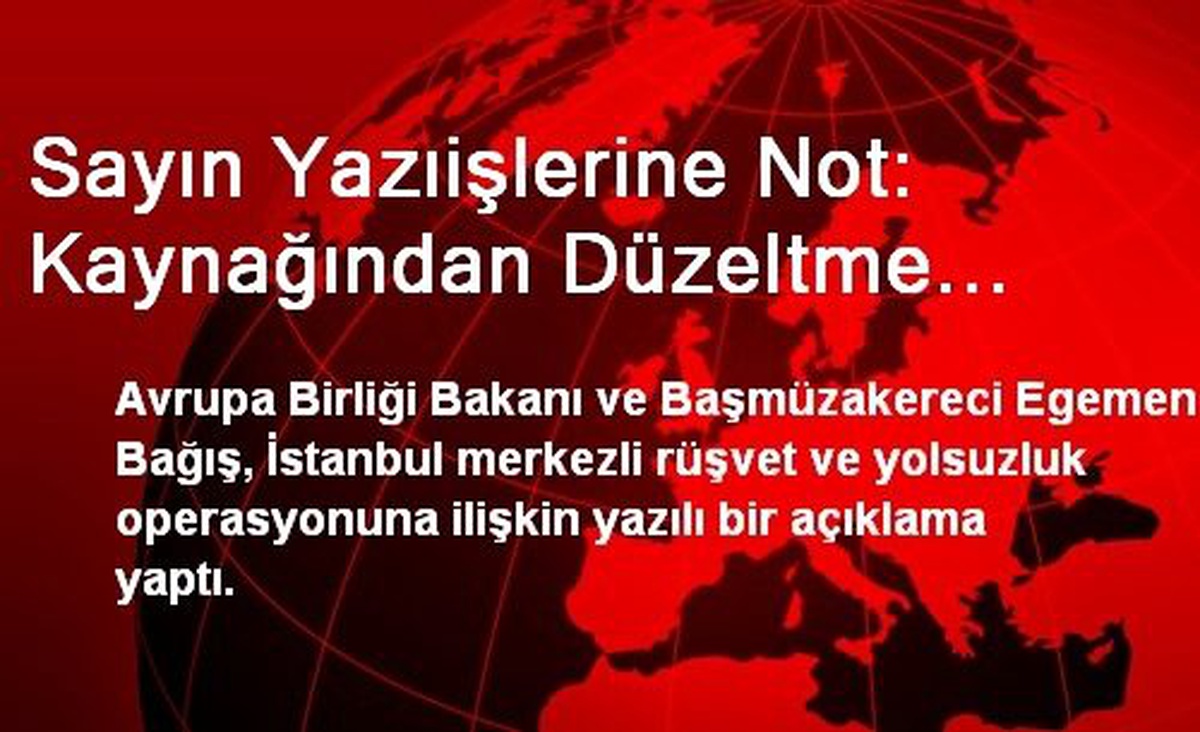 Sayın Yazıişlerine Not: Kaynağından Düzeltme...