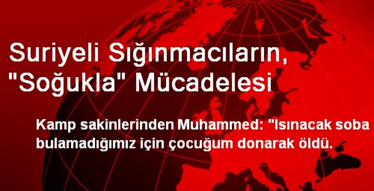 Suriyeli Sığınmacıların, "Soğukla" Mücadelesi