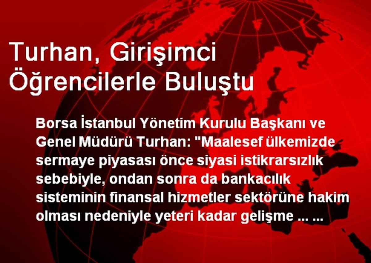 Turhan, Girişimci Öğrencilerle Buluştu
