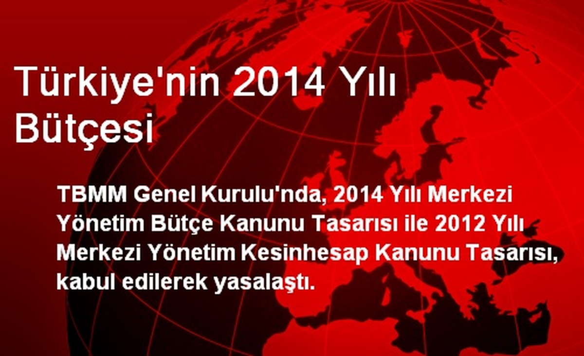 2014 Yılı Bütçesi Yasalaştı