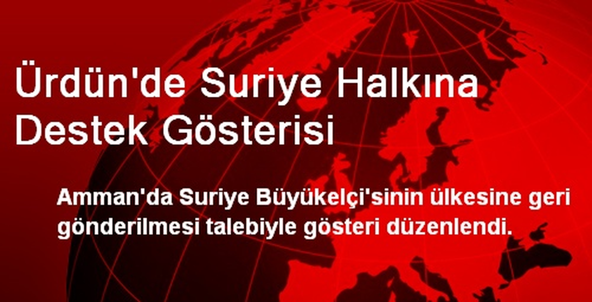 Ürdün\'de Suriye Halkına Destek Gösterisi