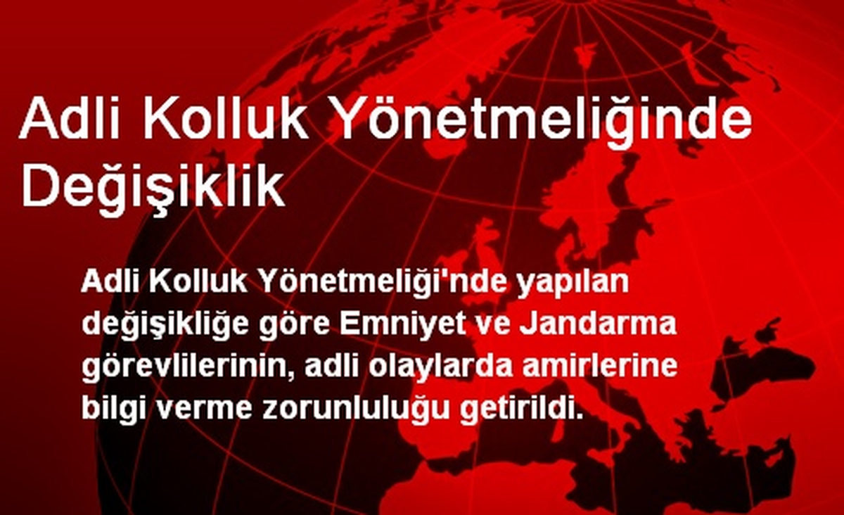 Adli Kolluk Yönetmeliğinde Değişiklik