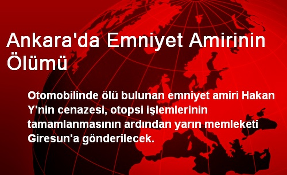 Ankara\'da Emniyet Amirinin Ölümü