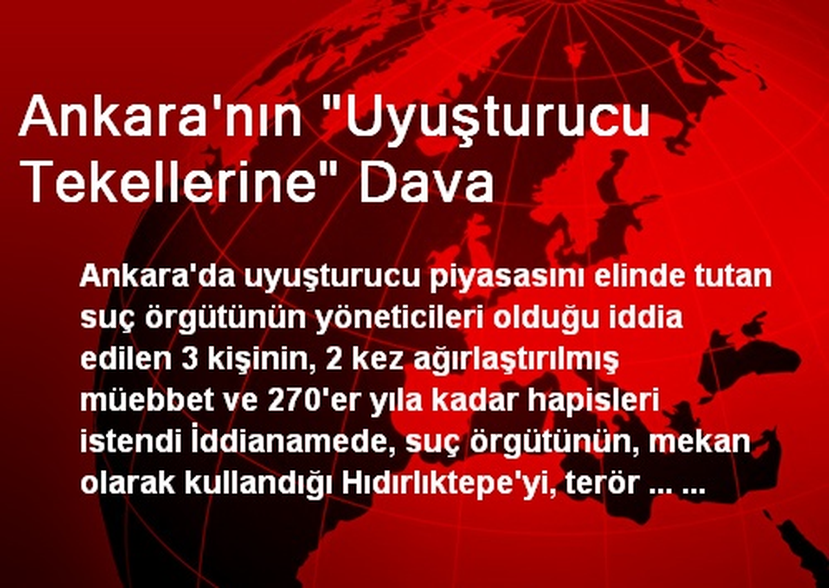 Ankara\'nın "Uyuşturucu Tekellerine" Dava