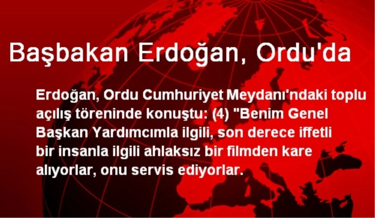 Başbakan Erdoğan, Ordu\'da