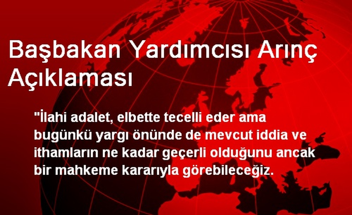 Başbakan Yardımcısı Arınç Açıklaması