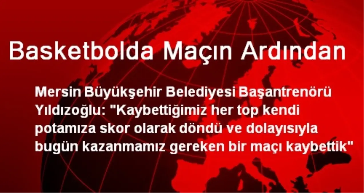 Basketbolda Maçın Ardından