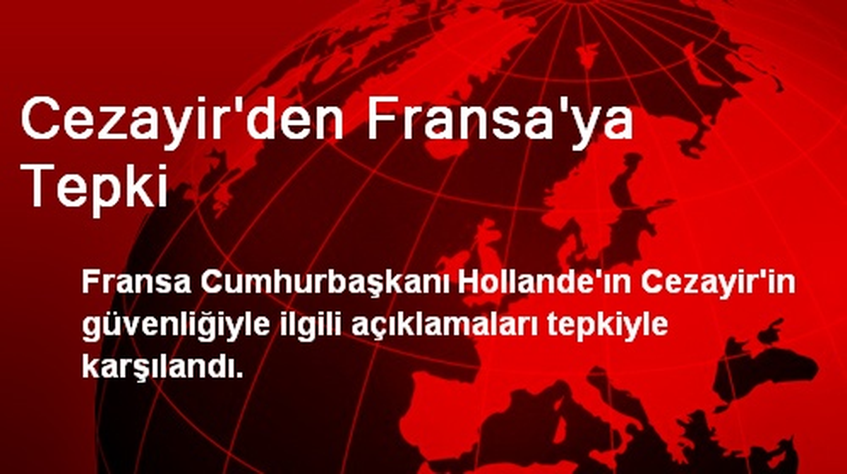 Cezayir\'den Fransa\'ya Tepki