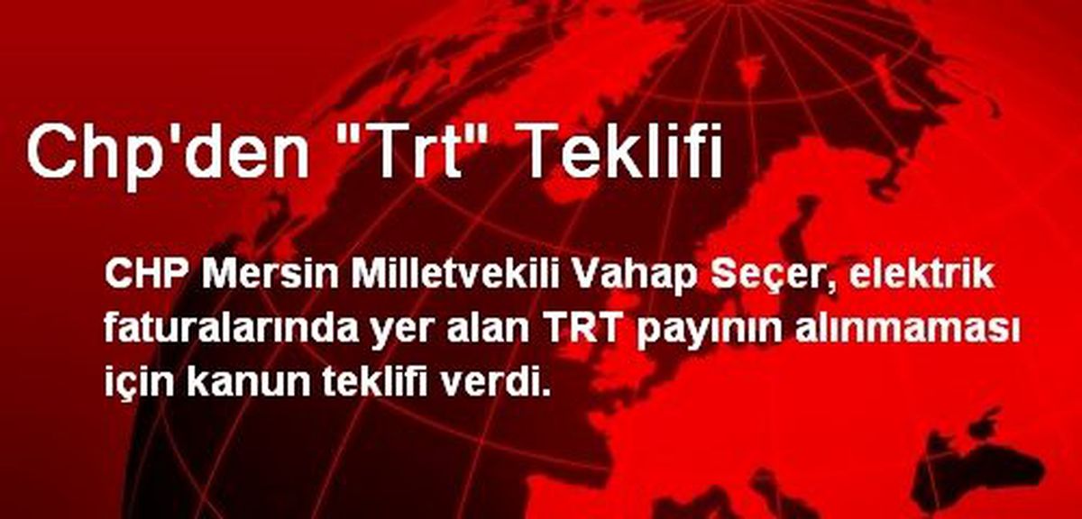 Chp\'den "Trt" Teklifi