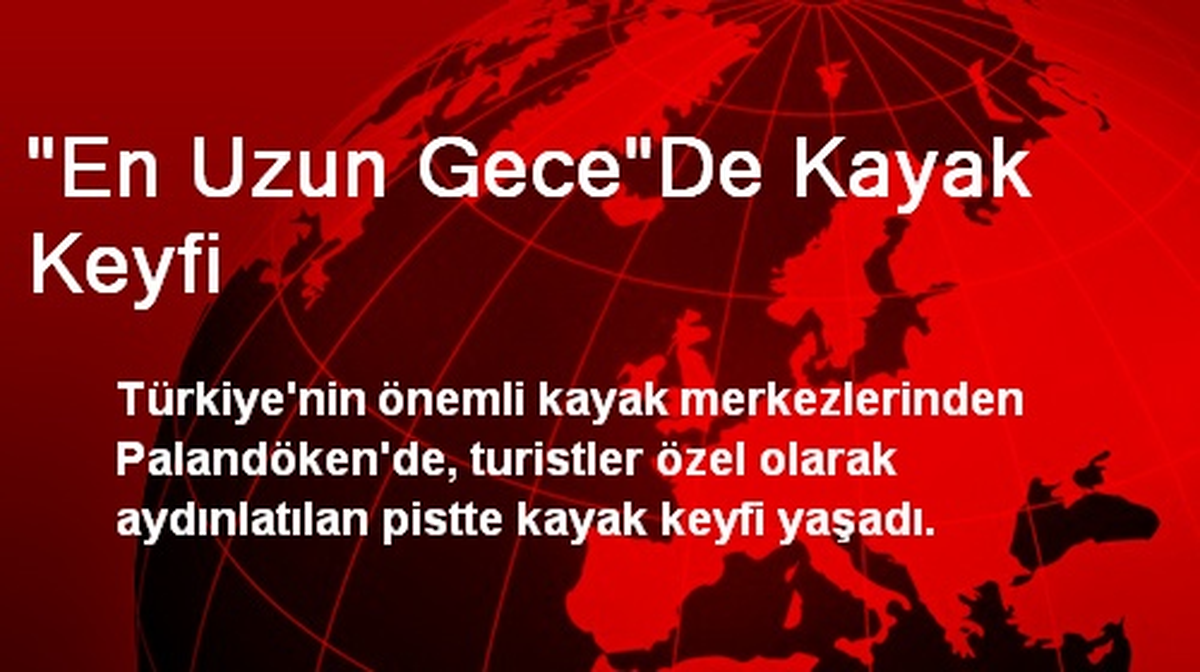 Palandöken\'de En Uzun Gecede Kayak Keyfi