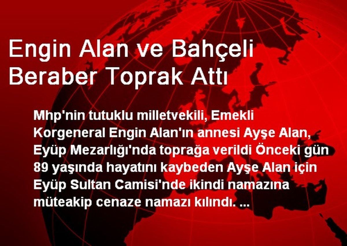 Engin Alan ve Bahçeli Beraber Toprak Attı