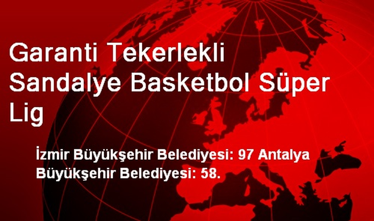Garanti Tekerlekli Sandalye Basketbol Süper Lig