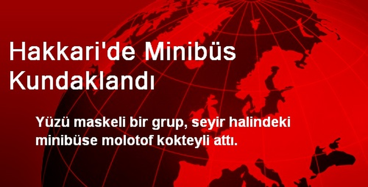 Hakkari\'de Minibüs Kundaklandı