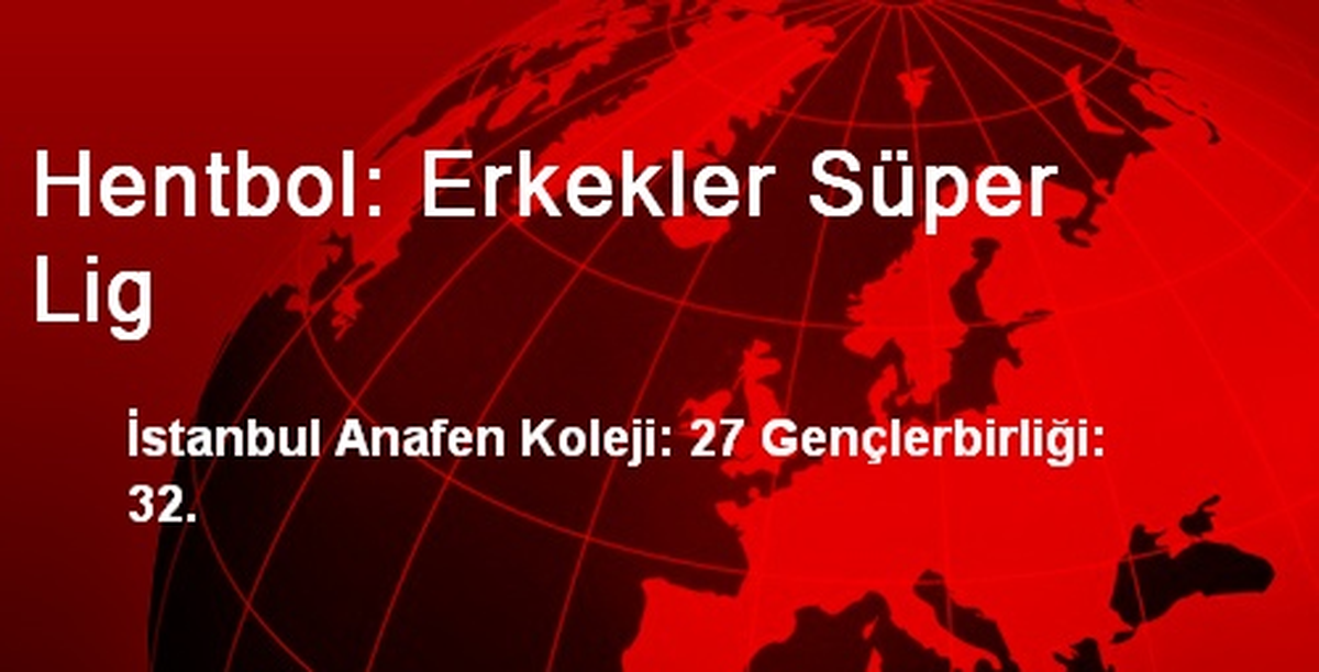 Hentbol: Erkekler Süper Lig