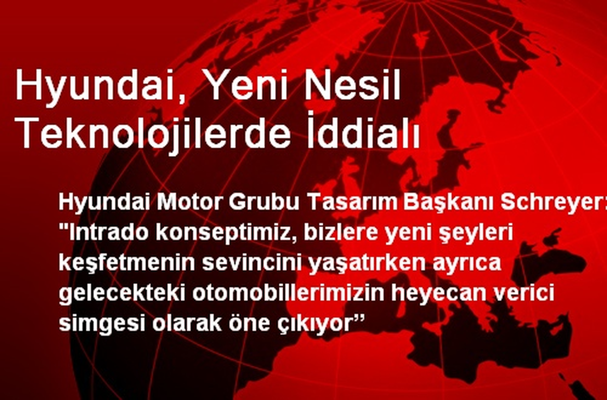 Hyundai, Yeni Nesil Teknolojilerde İddialı