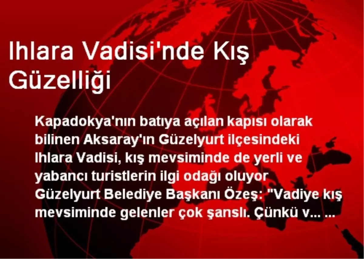 Ihlara Vadisi\'nde Kış Güzelliği