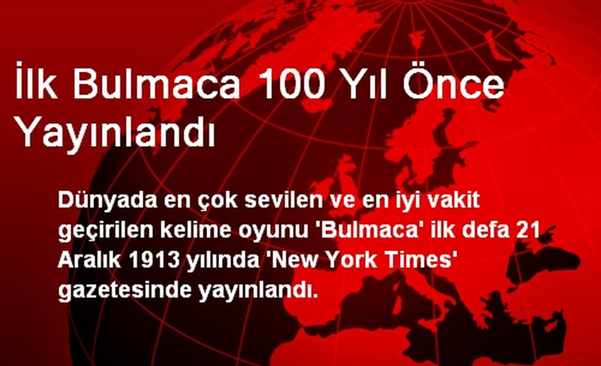 İlk Bulmaca 100 Yıl Önce Yayınlandı