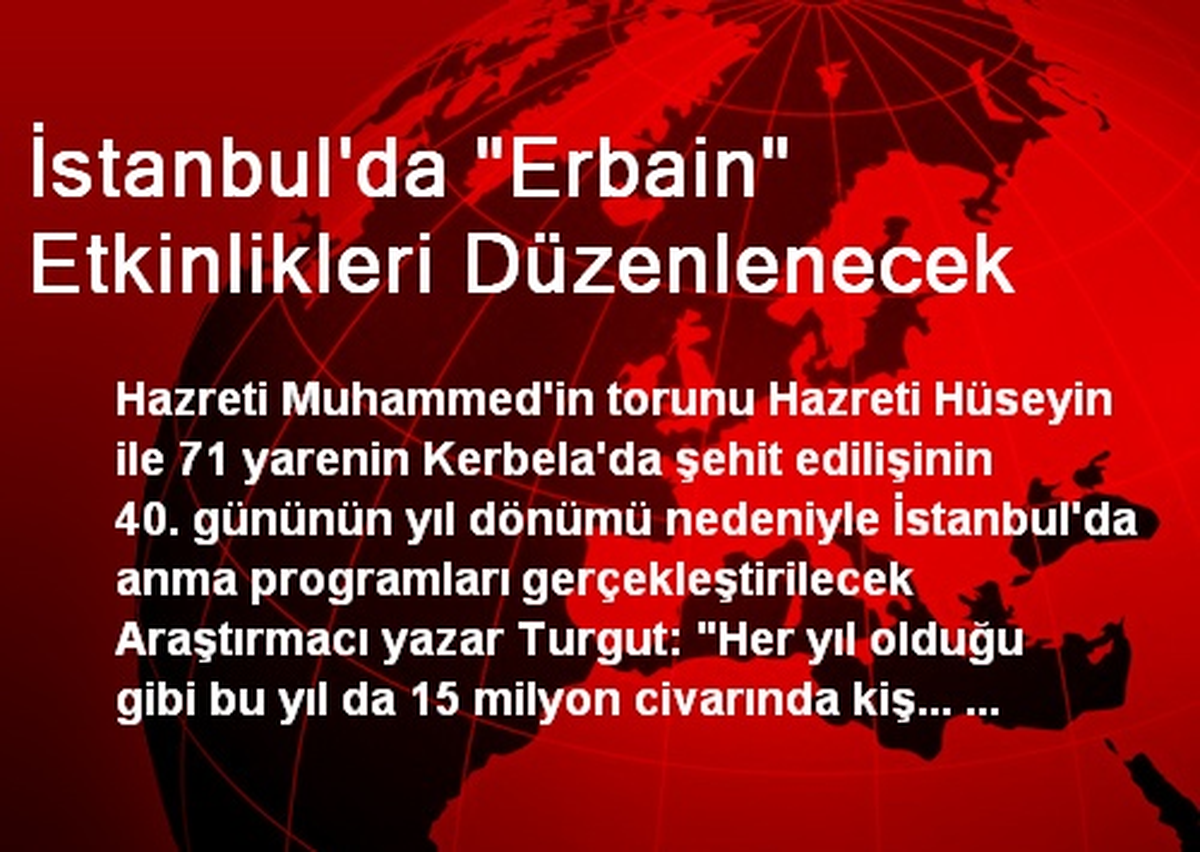 İstanbul\'da "Erbain" Etkinlikleri Düzenlenecek