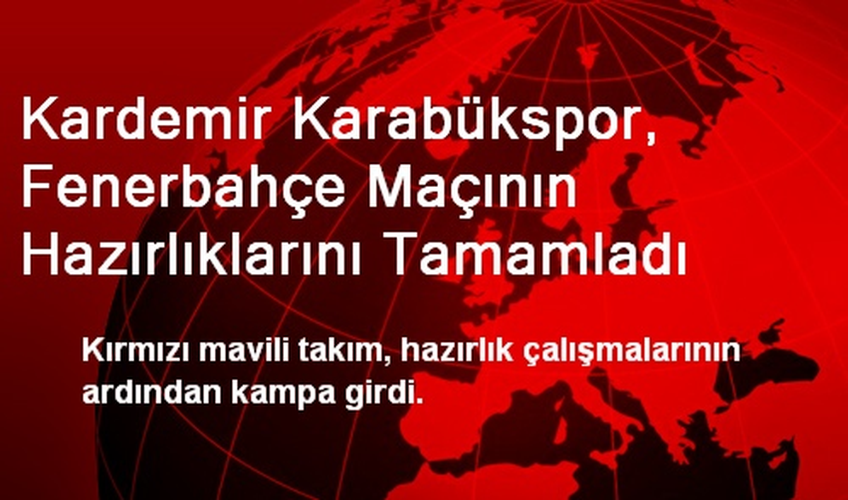Kardemir Karabükspor, Fenerbahçe Maçına Hazır