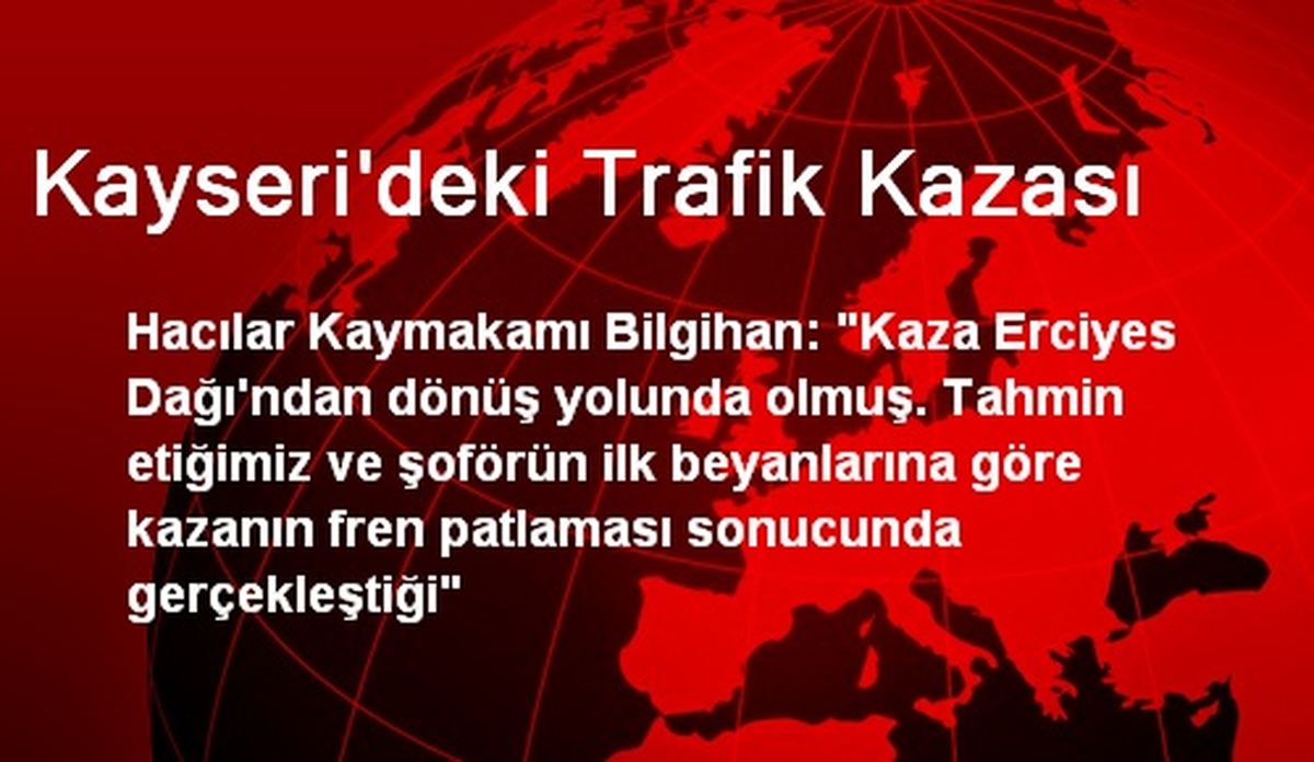 Kayseri\'deki Minibüs Kazasının Nedeni Fren Patlaması