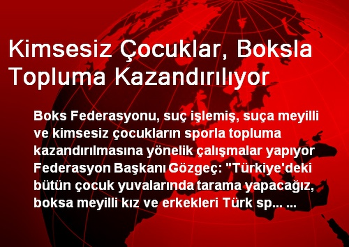 Kimsesiz Çocuklar, Boksla Topluma Kazandırılıyor
