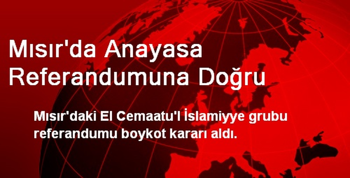 Mısır\'da Anayasa Referandumuna Doğru