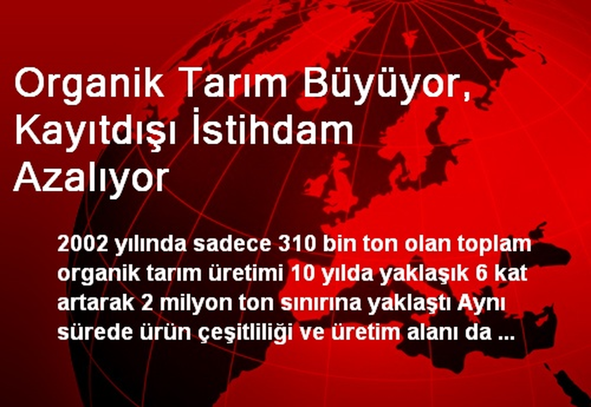 Organik Tarım Büyüyor, Kayıtdışı İstihdam Azalıyor