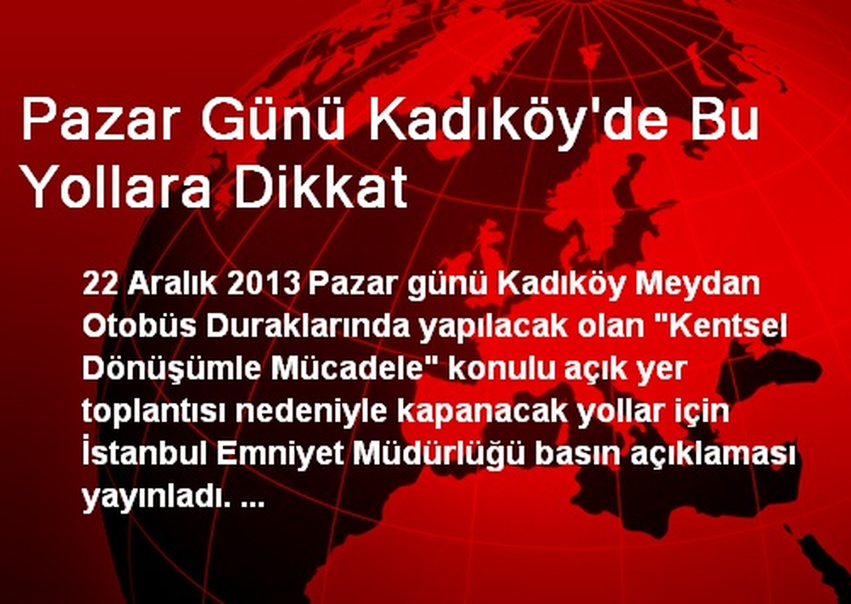 Pazar Günü Kadıköy\'de Bu Yollara Dikkat
