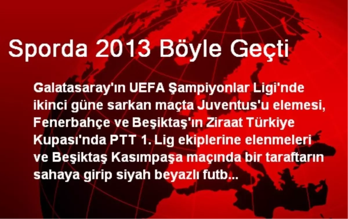 Sporda 2013 Böyle Geçti