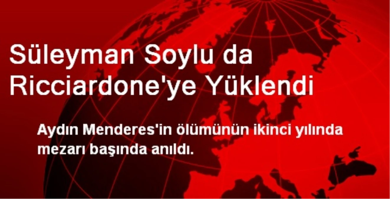 Süleyman Soylu da Ricciardone\'ye Yüklendi