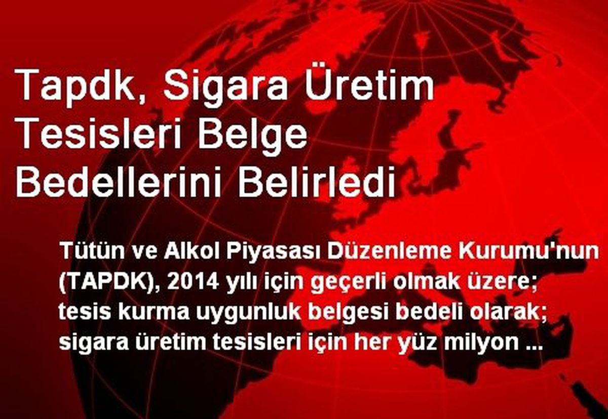 Tapdk, Sigara Üretim Tesisleri Belge Bedellerini Belirledi