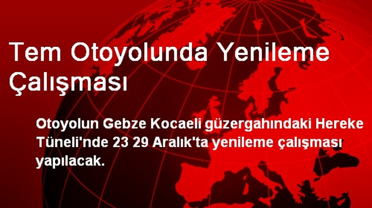 Tem Otoyolunda Yenileme Çalışması