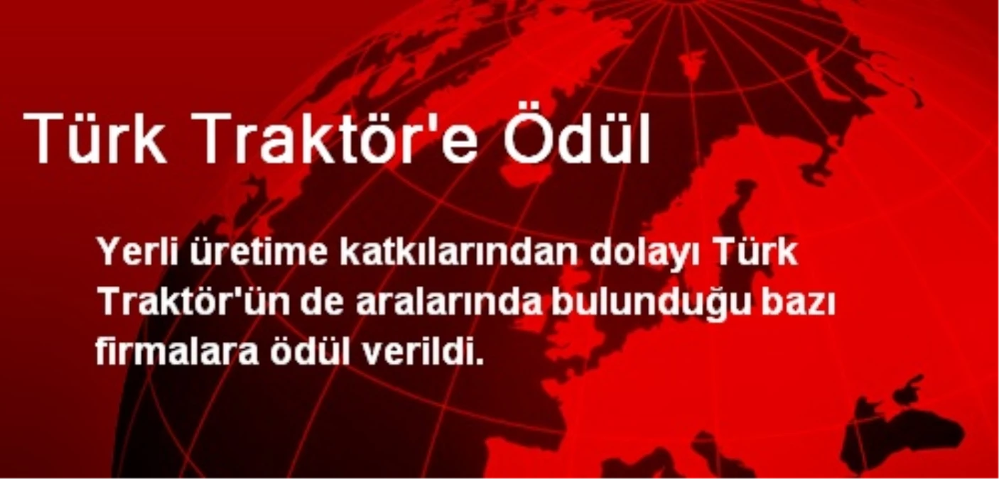 Türk Traktör\'e Ödül