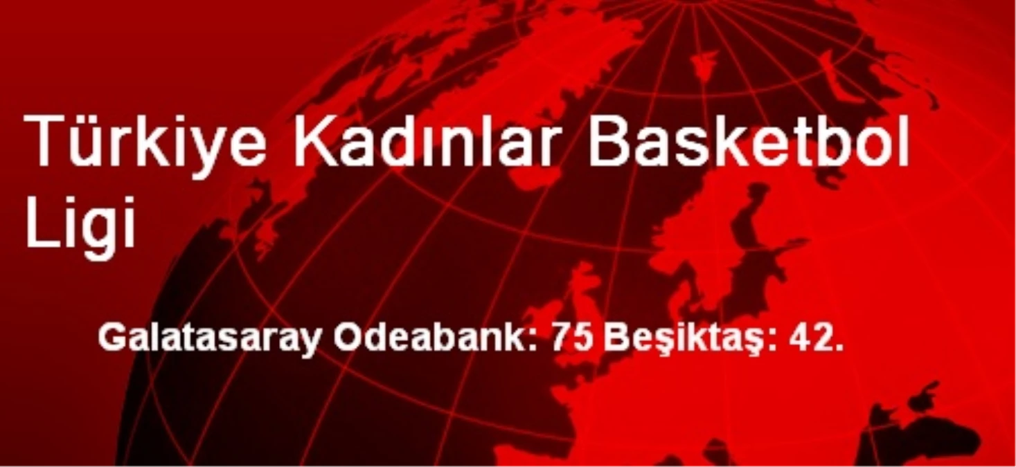 Galatasaray Odeabank: 75 - Beşiktaş: 42