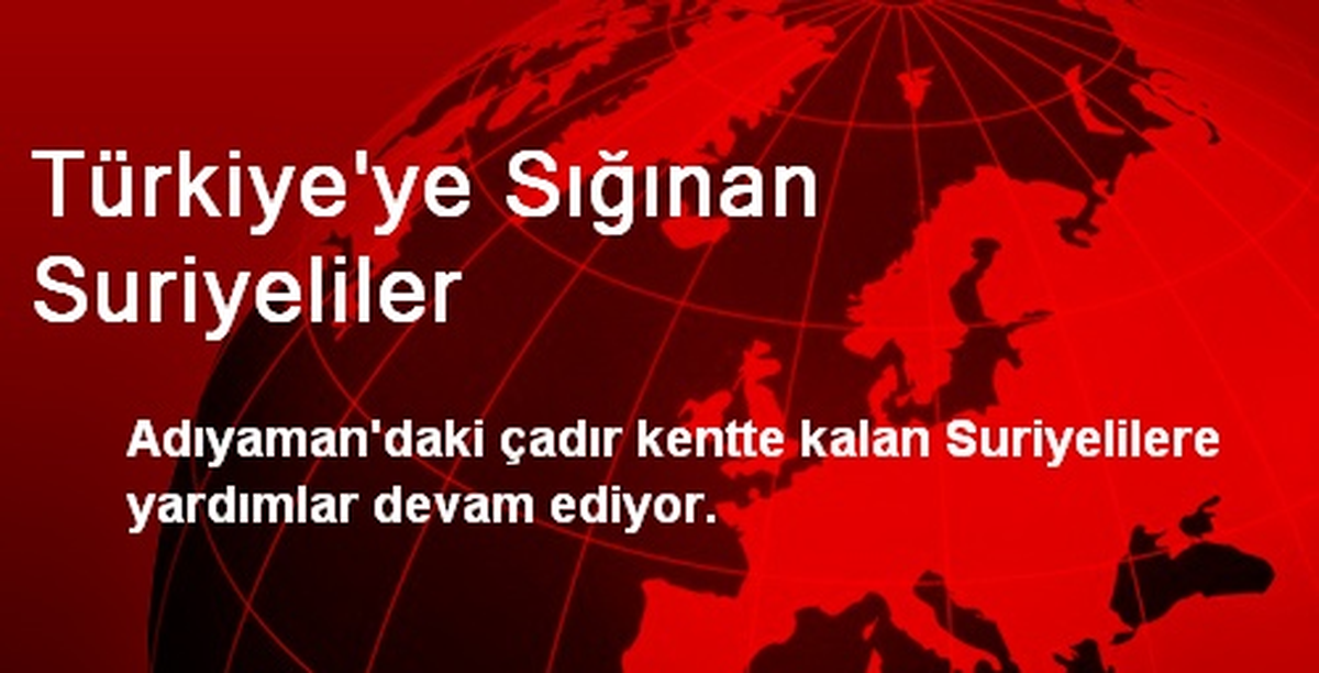 Türkiye\'ye Sığınan Suriyeliler