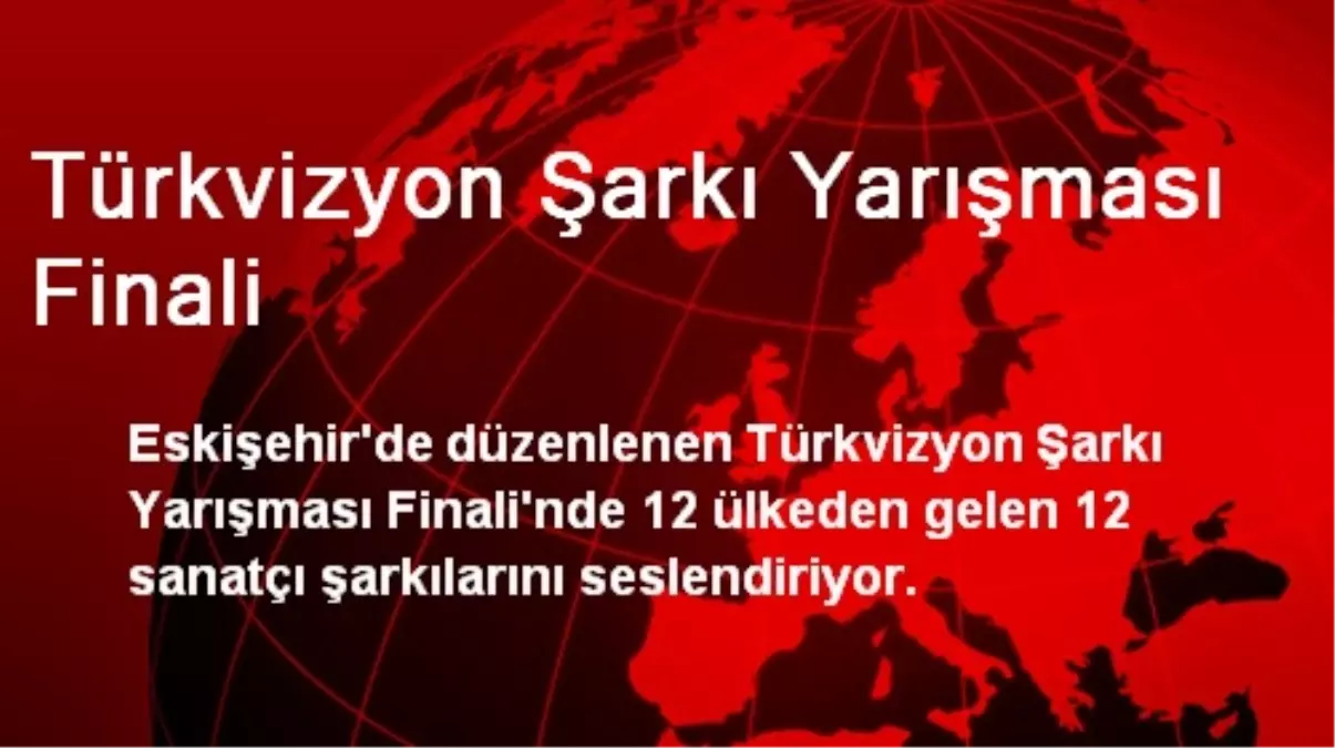 Türkvizyon Şarkı Yarışması Finali