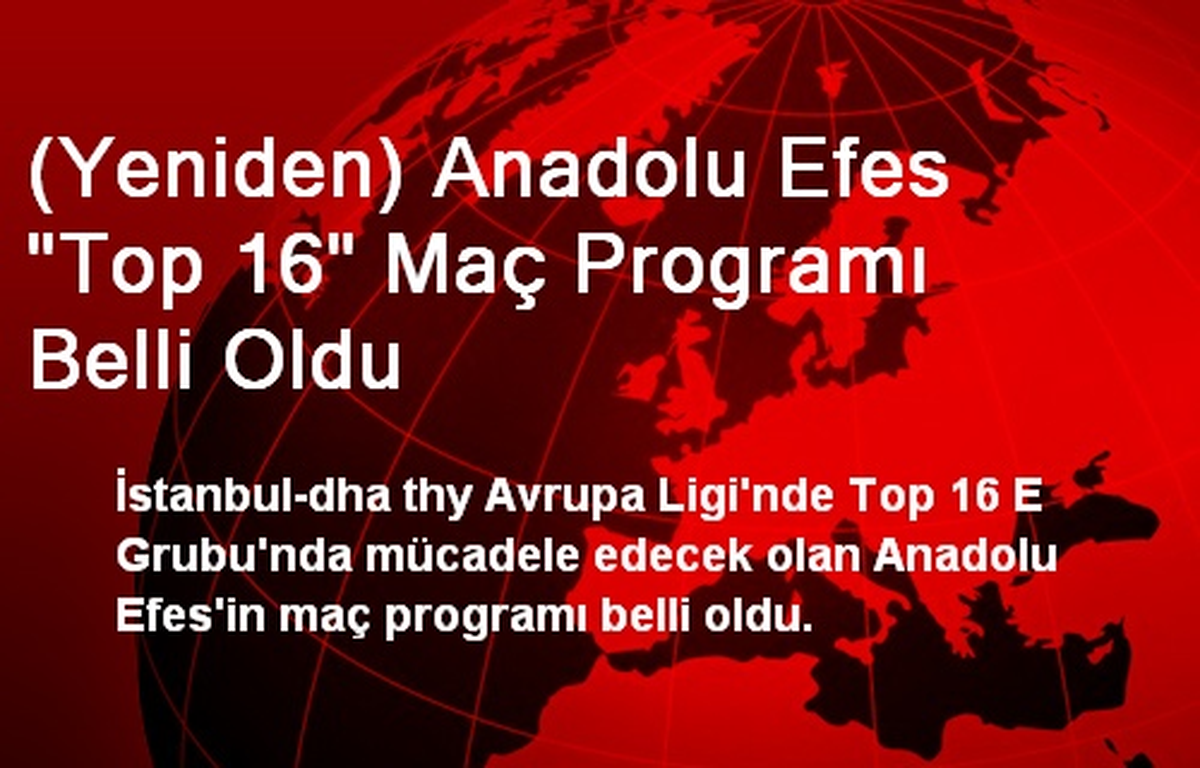 (Yeniden) Anadolu Efes "Top 16" Maç Programı Belli Oldu