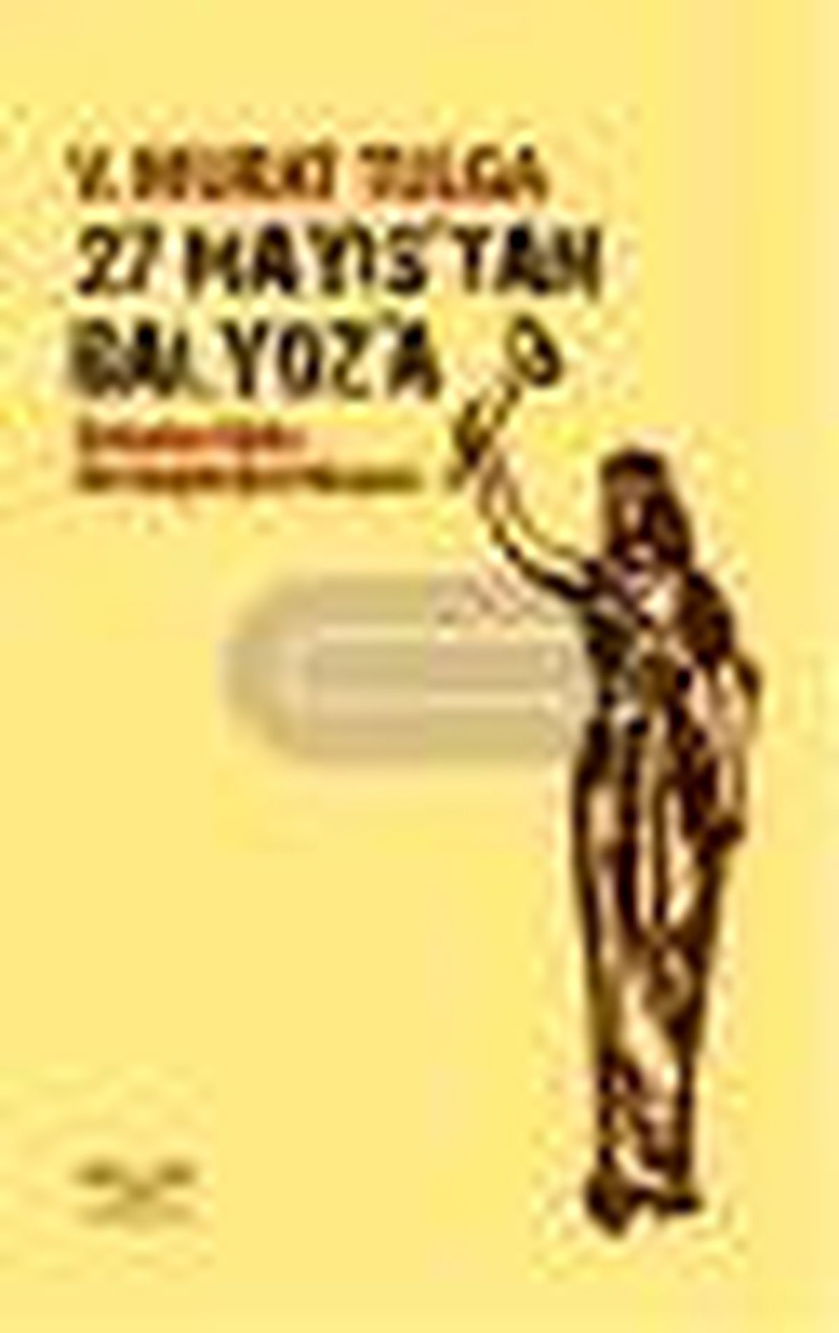 27 Mayıs\'tan Balyoz\'a Kitabı
