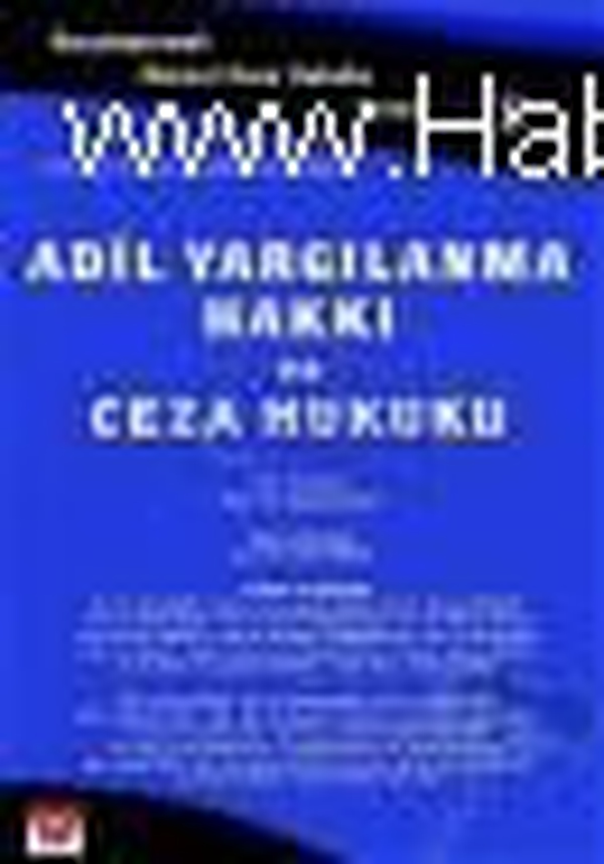 Adil Yargılanma Hakkı ve Ceza Hukuku Karşılaştırmalı Güncel Ceza Hukuku Serisi 3 Kitabı